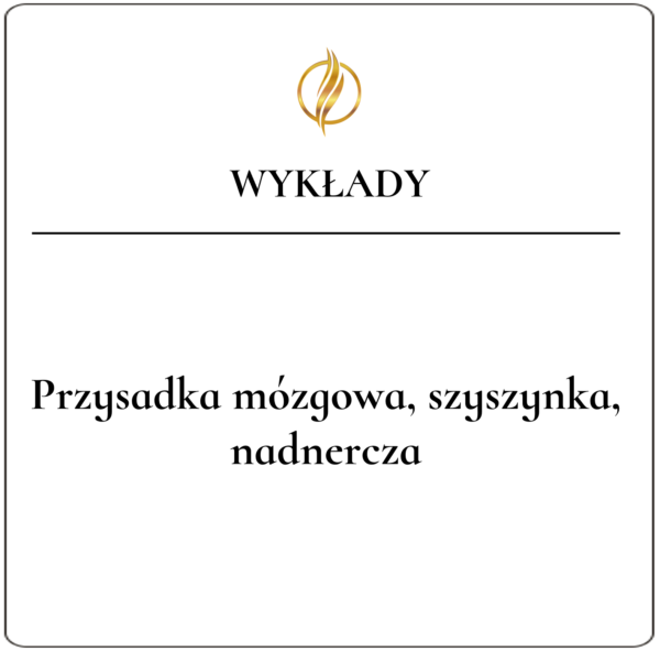 Przysadka mózgowa, szyszynka, nadnercza